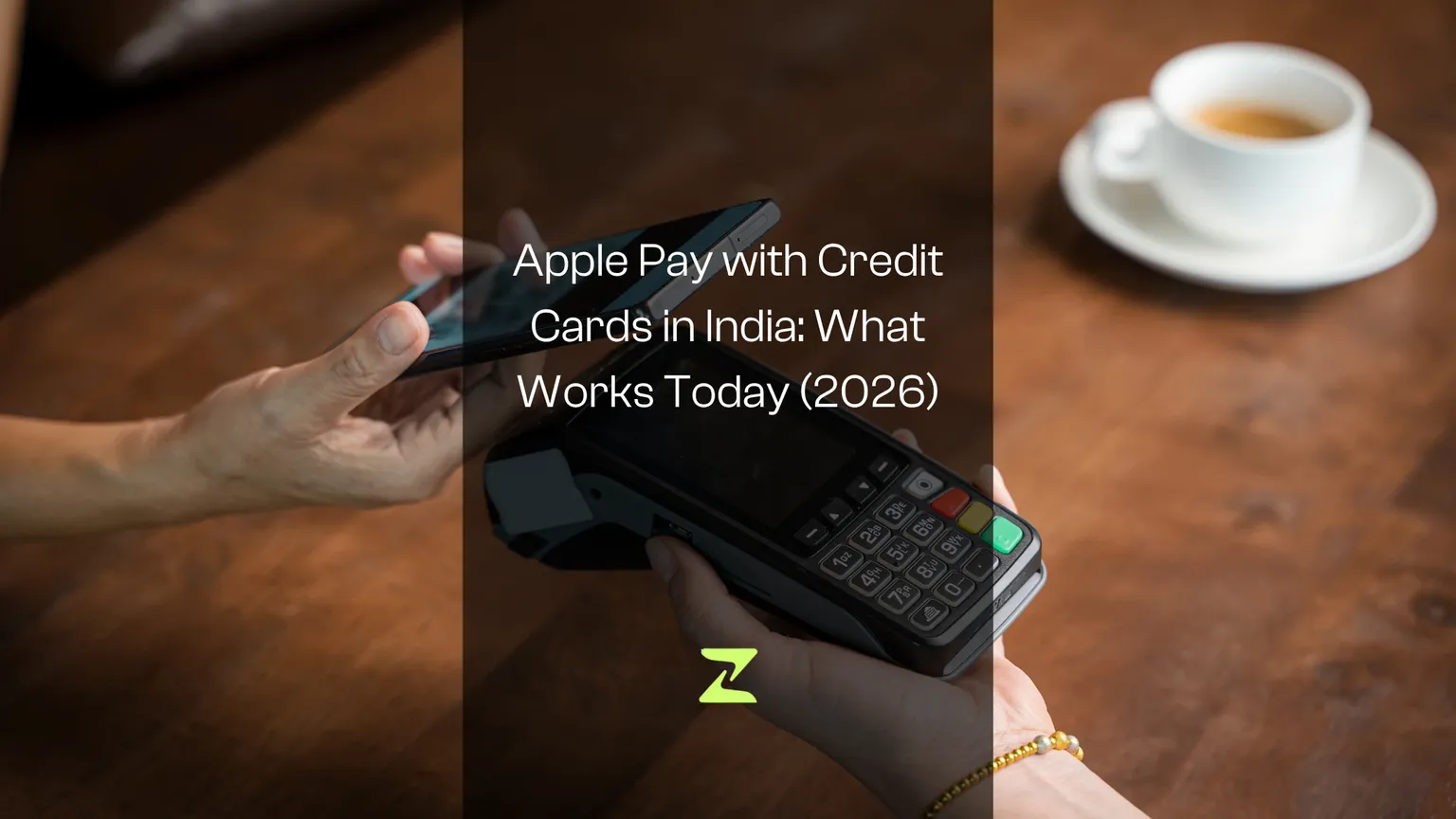 Apple Pay with Credit Cards in India: What Works Today (2026)