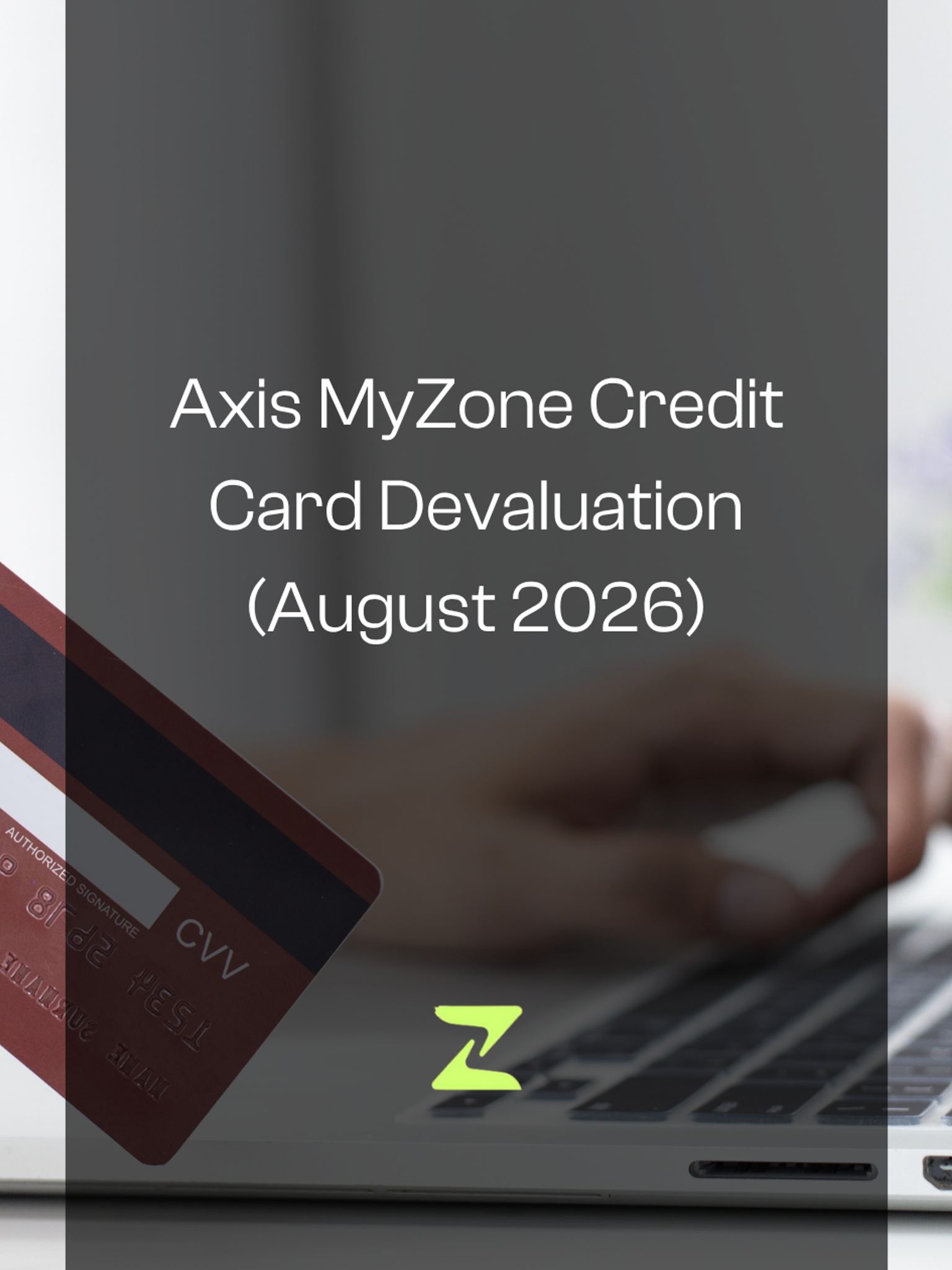 Axis MyZone Devaluation (2026): DCC Jumps to 3.5%, and the District BOGO Now Needs ₹25,000 of Spend