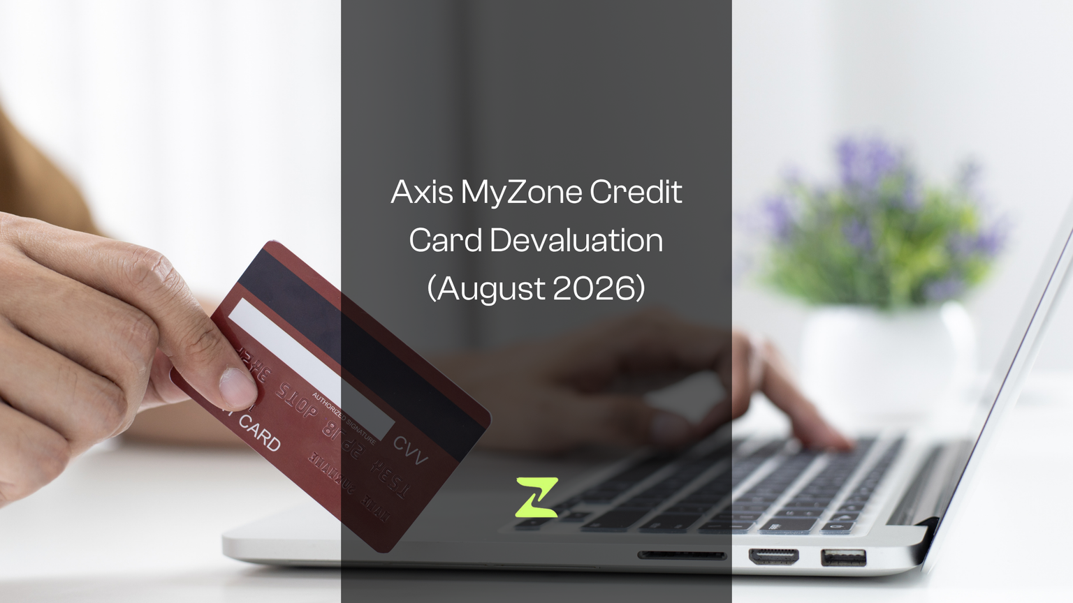 Axis MyZone Devaluation (2026): DCC Jumps to 3.5%, and the District BOGO Now Needs ₹25,000 of Spend