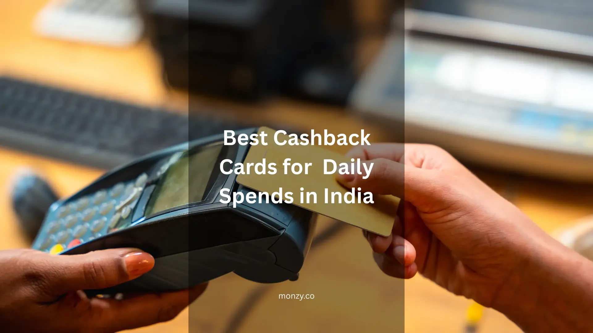 best-cashback-cards-daily-spends-monzy-india