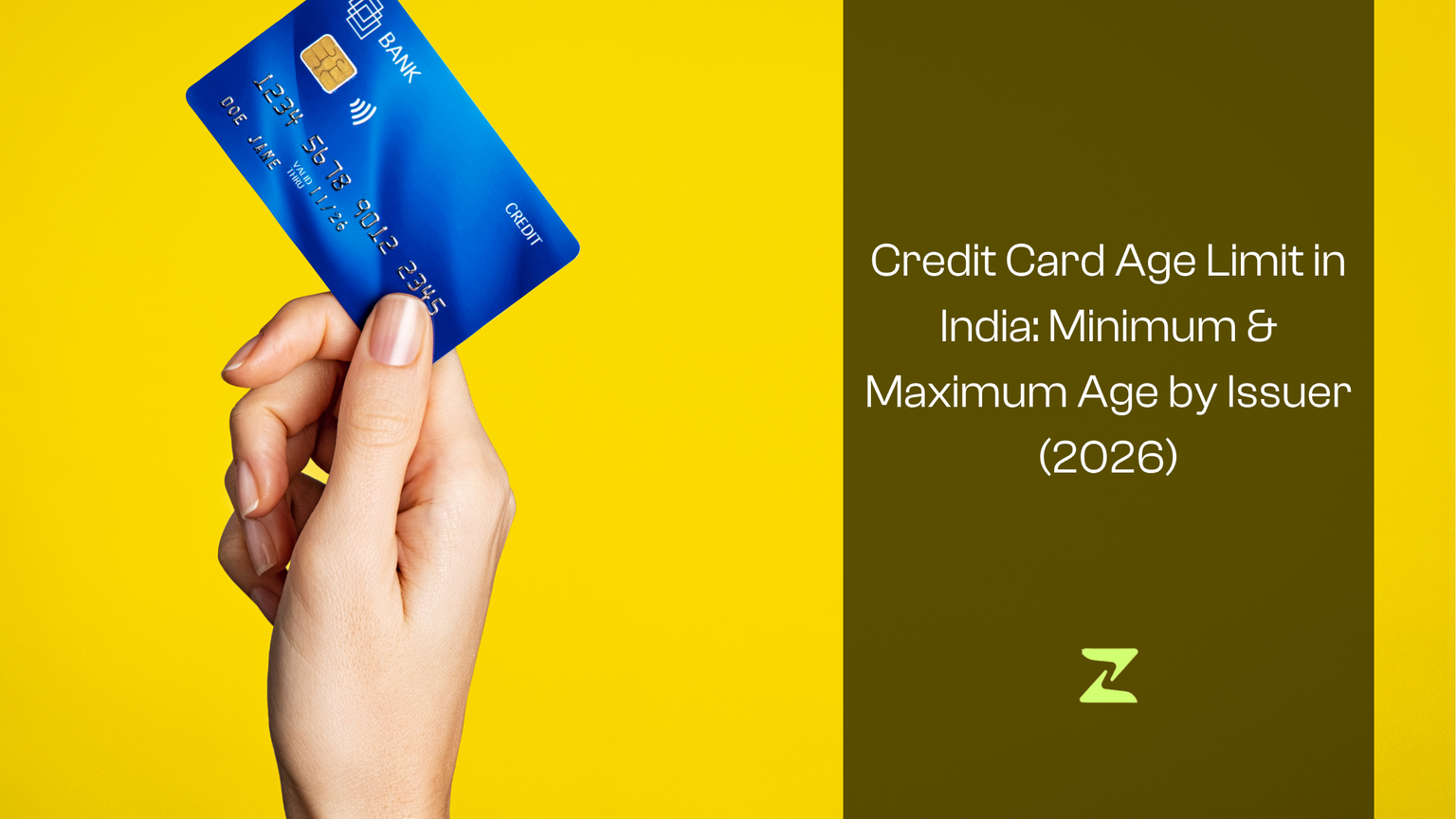 Credit Card Age Limit in India: Minimum & Maximum Age by Issuer (2026)