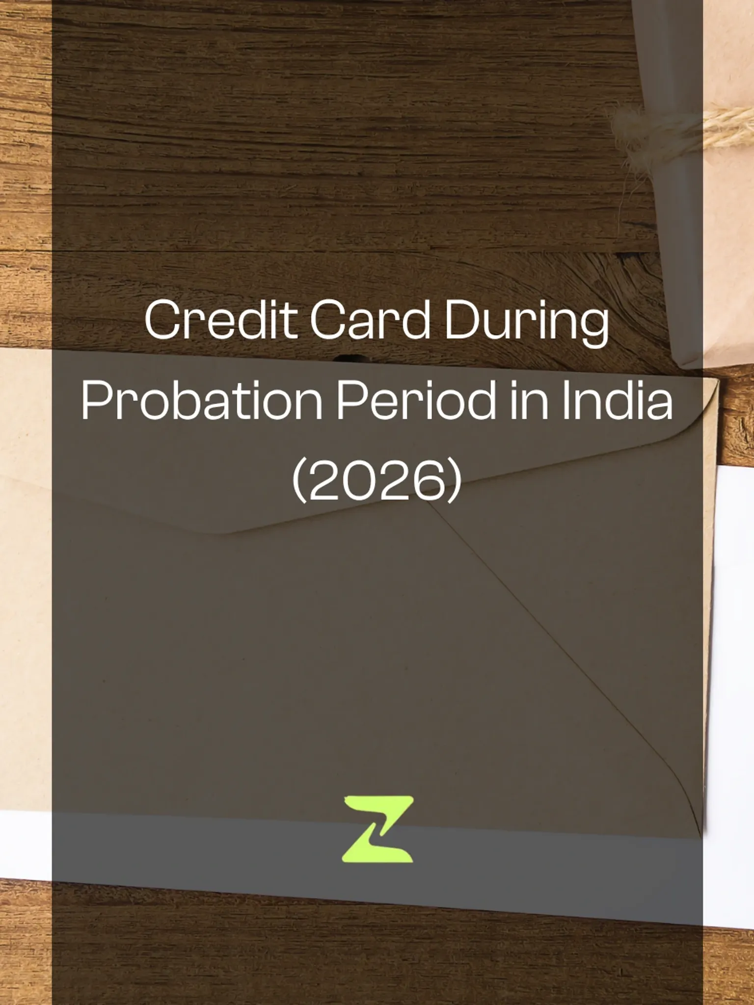 Credit Card During Probation Period in India (2026)