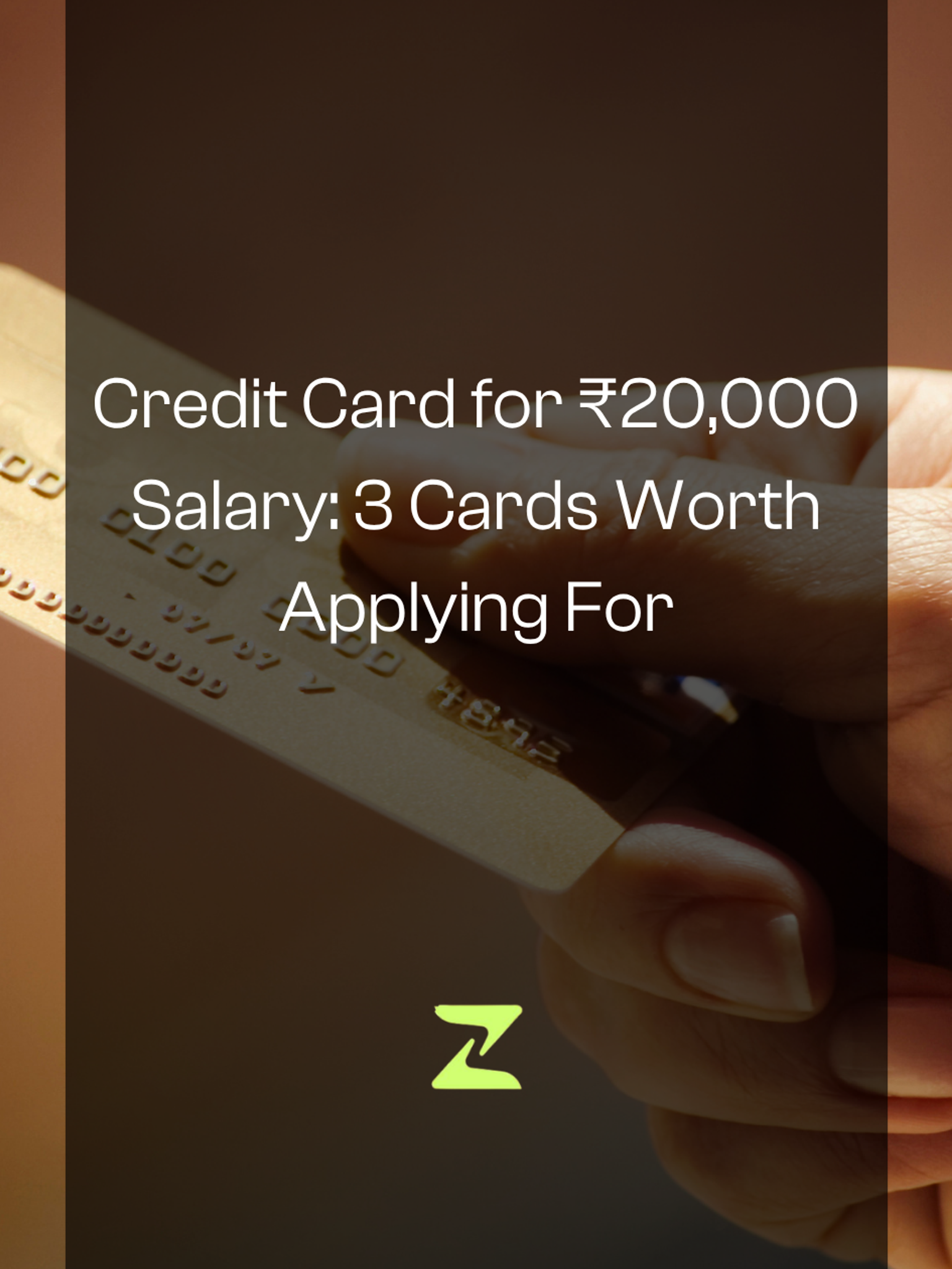 Credit Card for ₹20,000 Salary: 3 Cards Worth Applying For