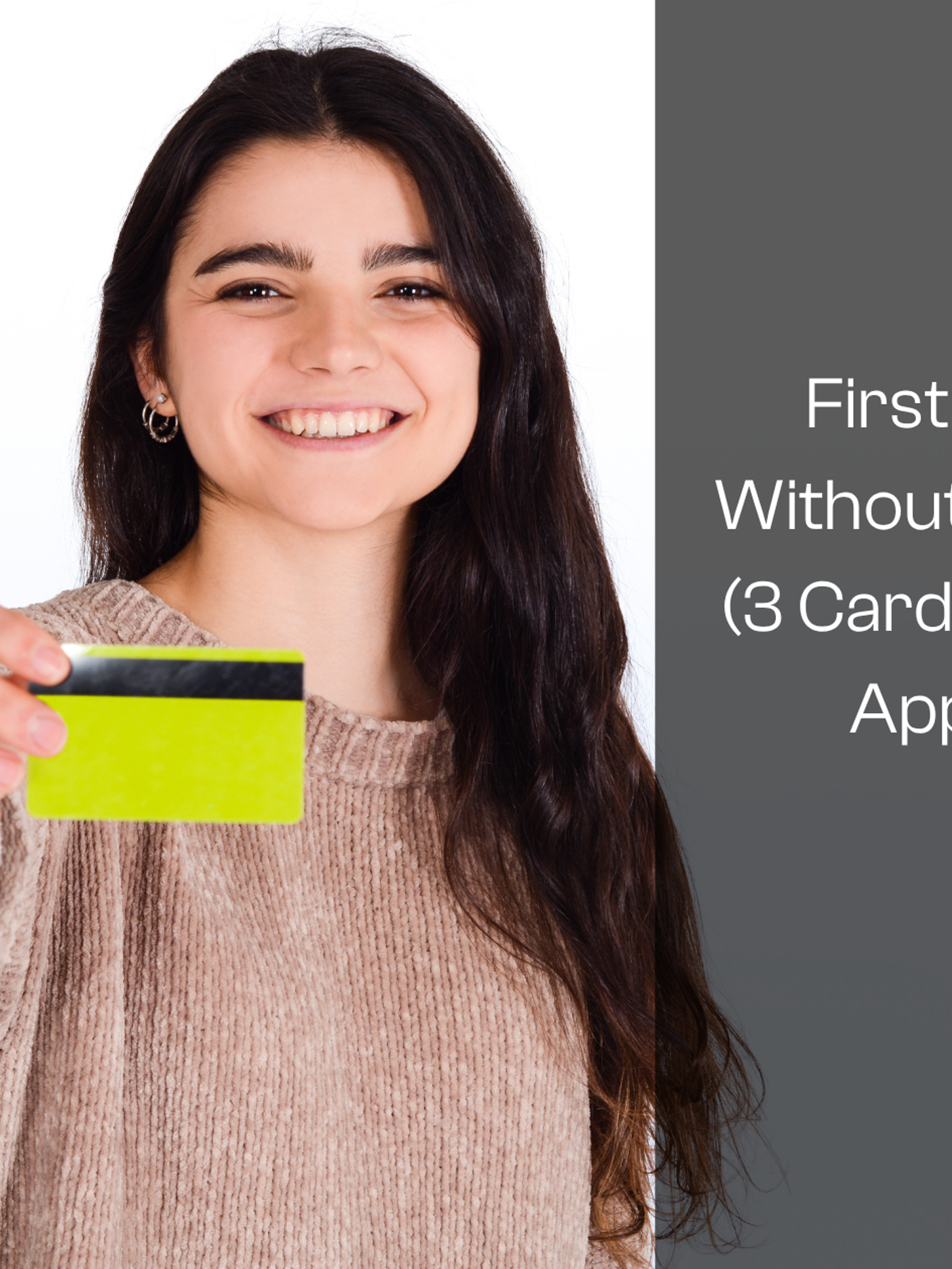 First Credit Card Without Credit History: 3 Cards That Actually Approve You (2026)