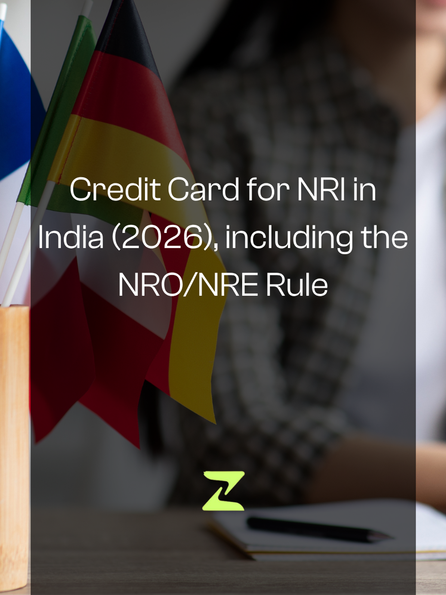 Credit Card for NRI in India (2026): The NRO/NRE Rule, Three Issuer Paths and What Your Limit Will Actually Be