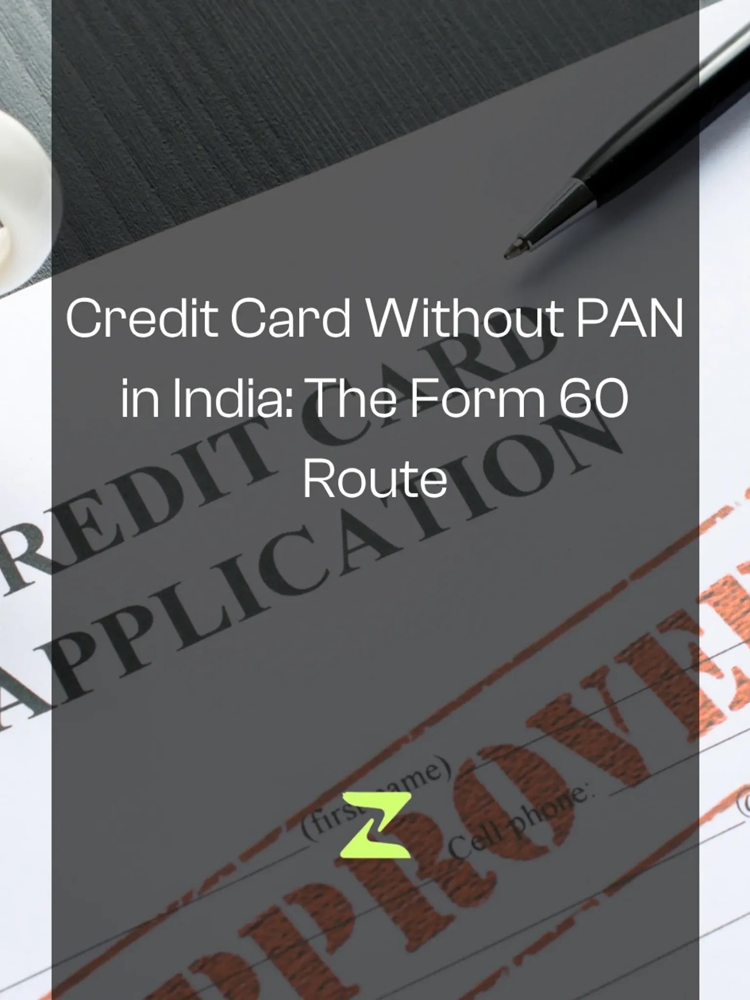 Credit Card Without PAN in India: The Form 60 Route