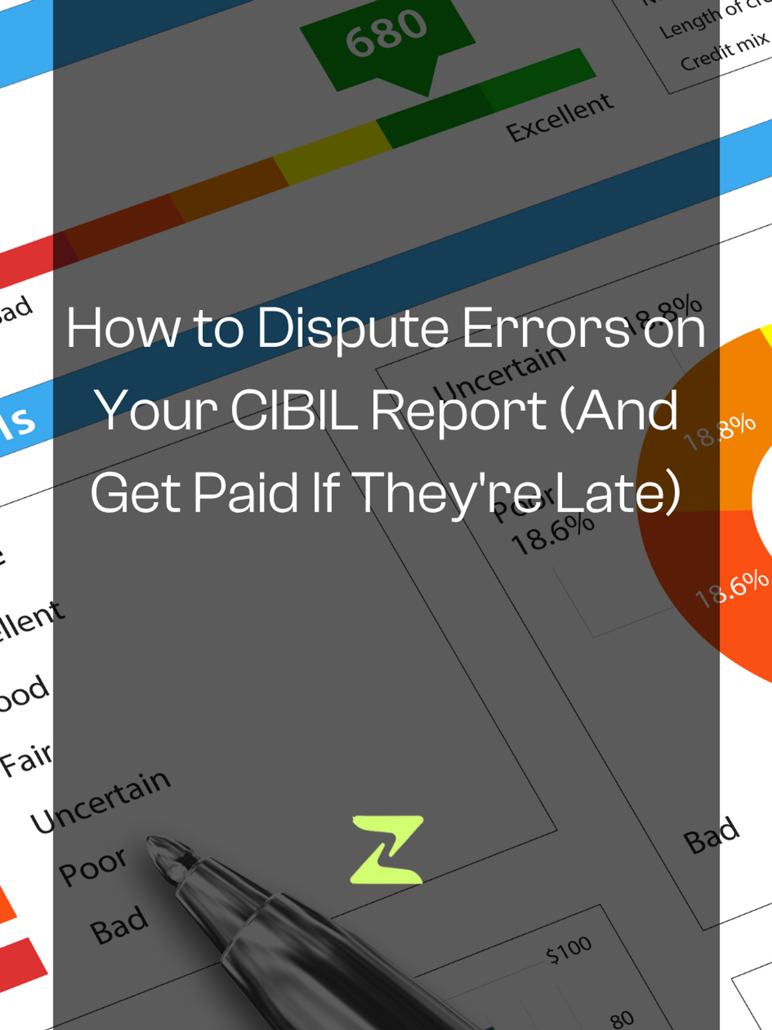 How to Dispute Errors on Your CIBIL Report (And Get Paid If They're Late)