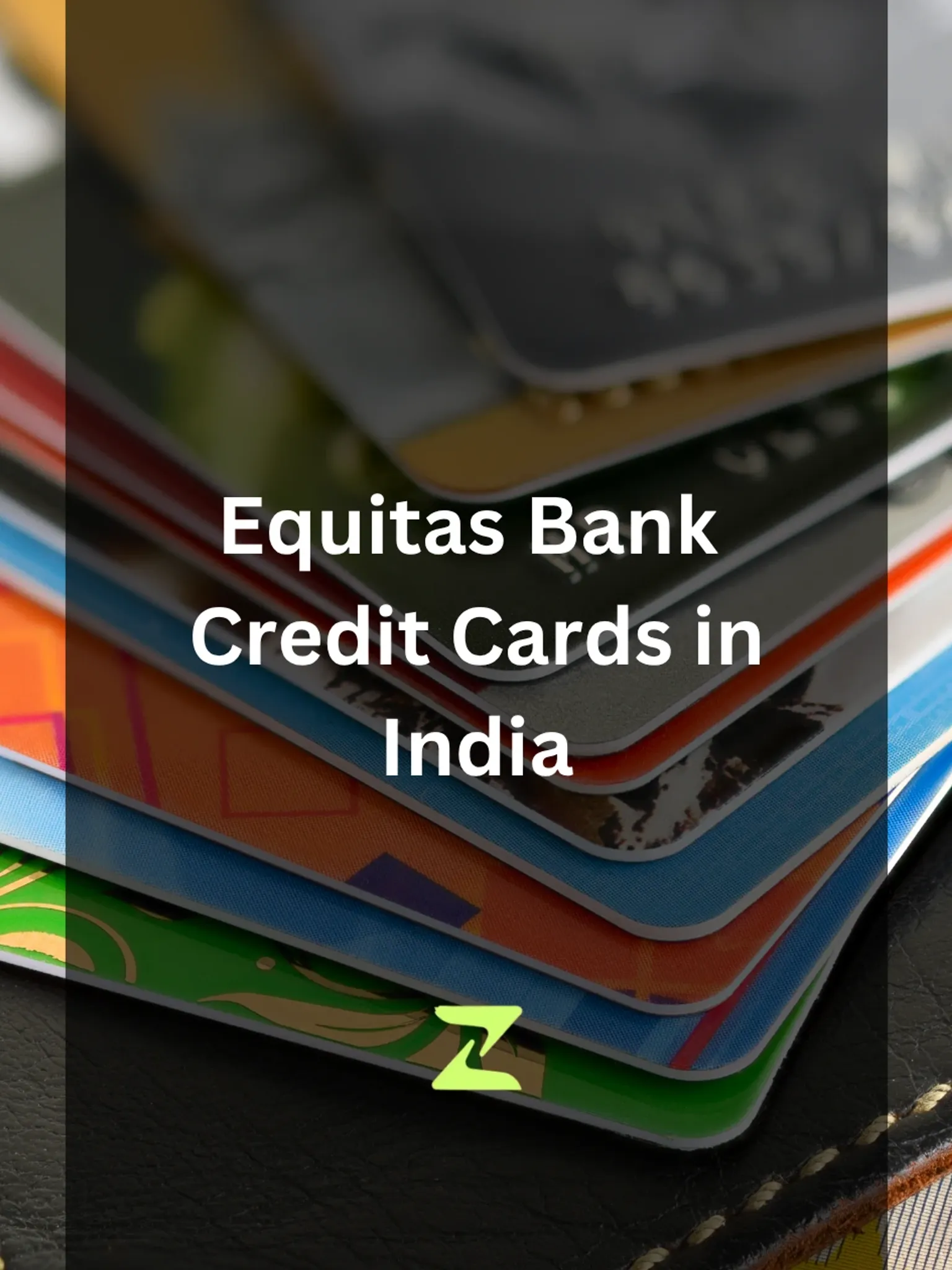 Equitas Credit Cards 2026: All 3 Cards, Fees, Best Pick & Offers