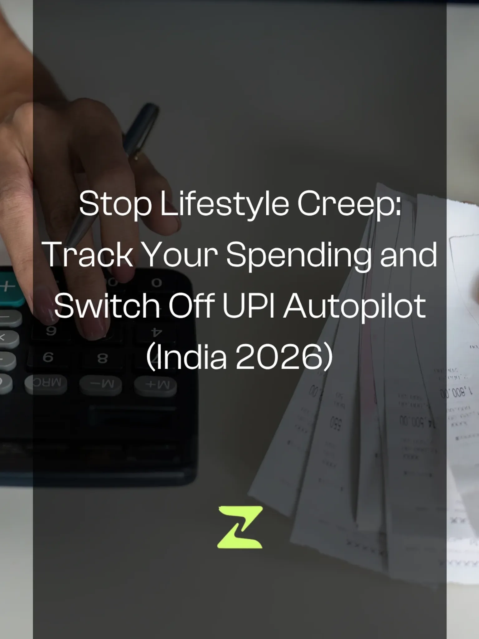 Stop Lifestyle Creep: Track Your Spending and Switch Off UPI Autopilot (India 2026)