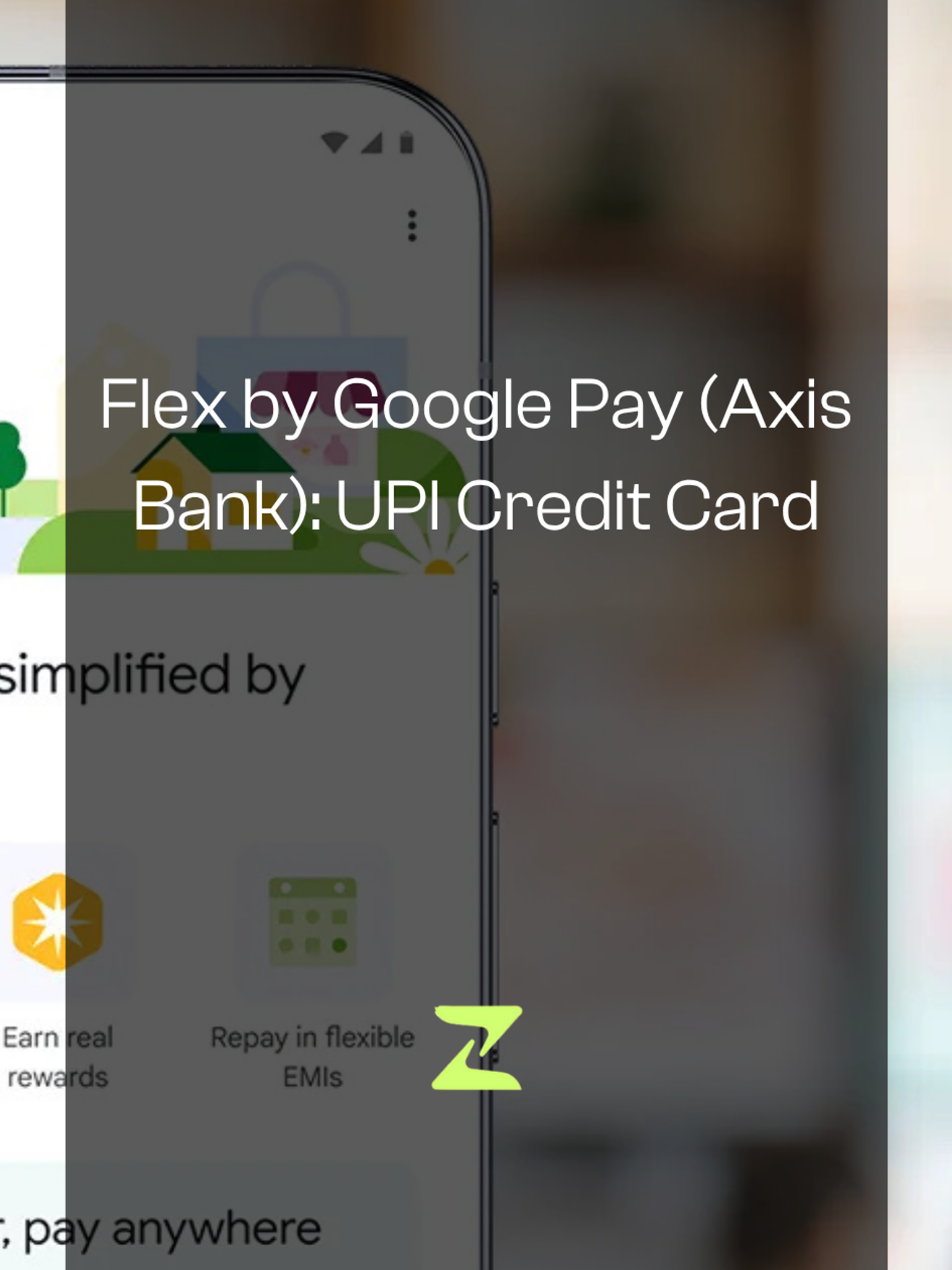 Flex by Google Pay (Axis Bank): UPI Credit Card Review, Stars Rate & Fees