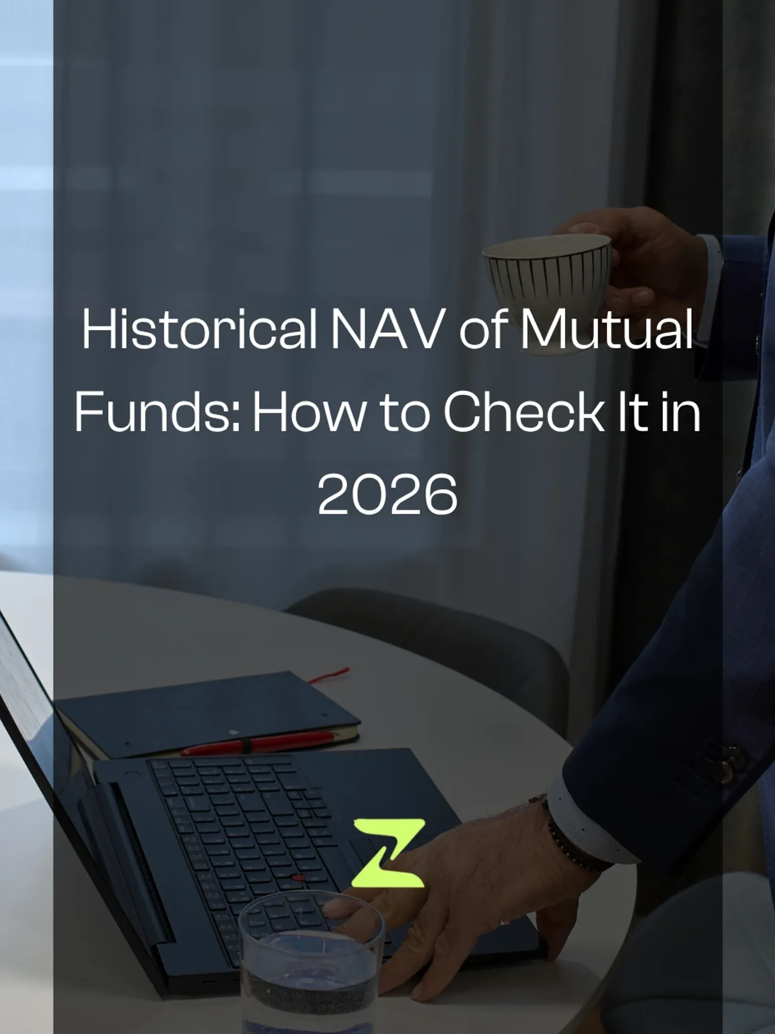 Historical NAV of Mutual Funds: How to Check It in 2026