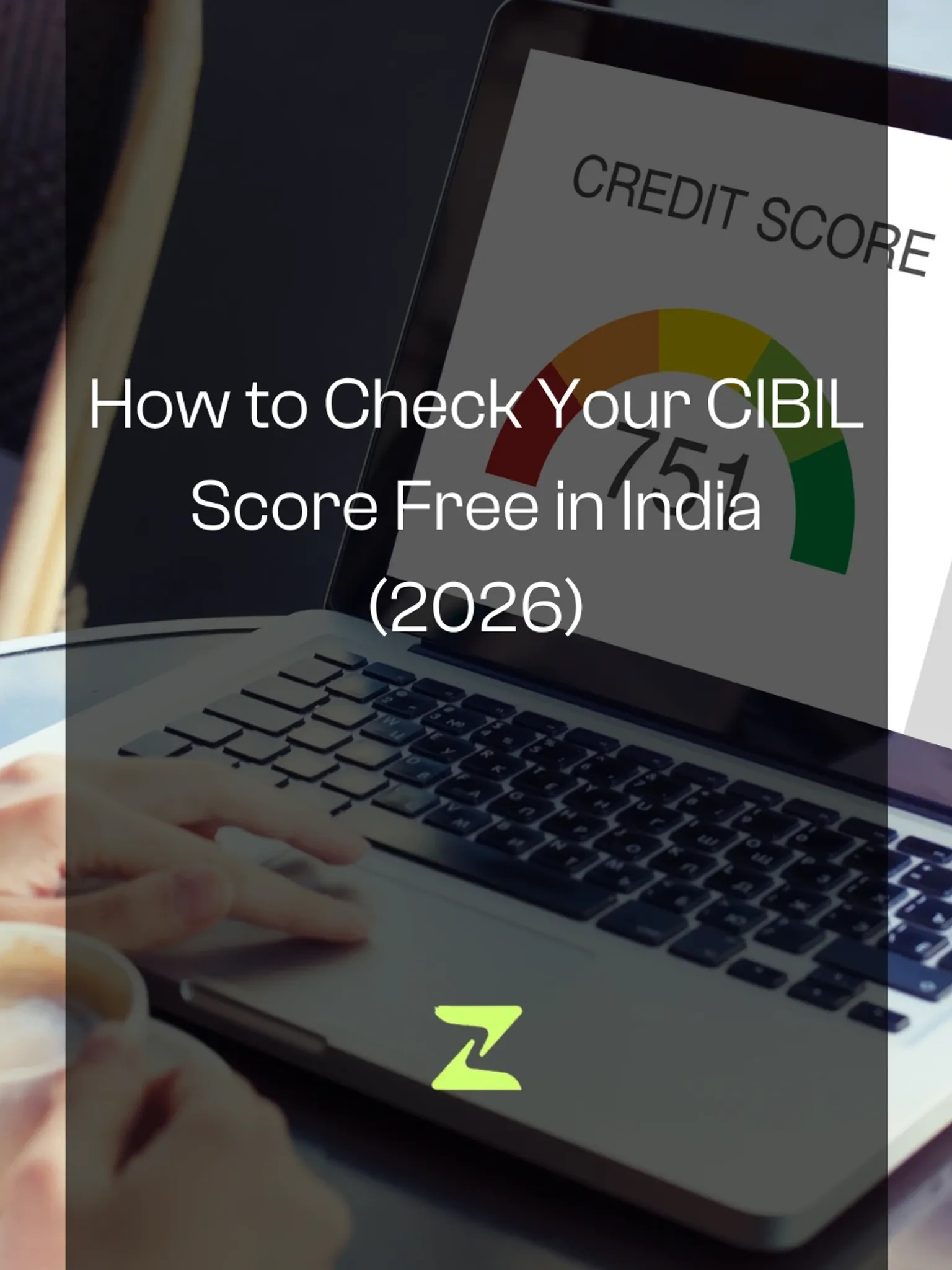 How to Check Your CIBIL Score Free in India (2026)