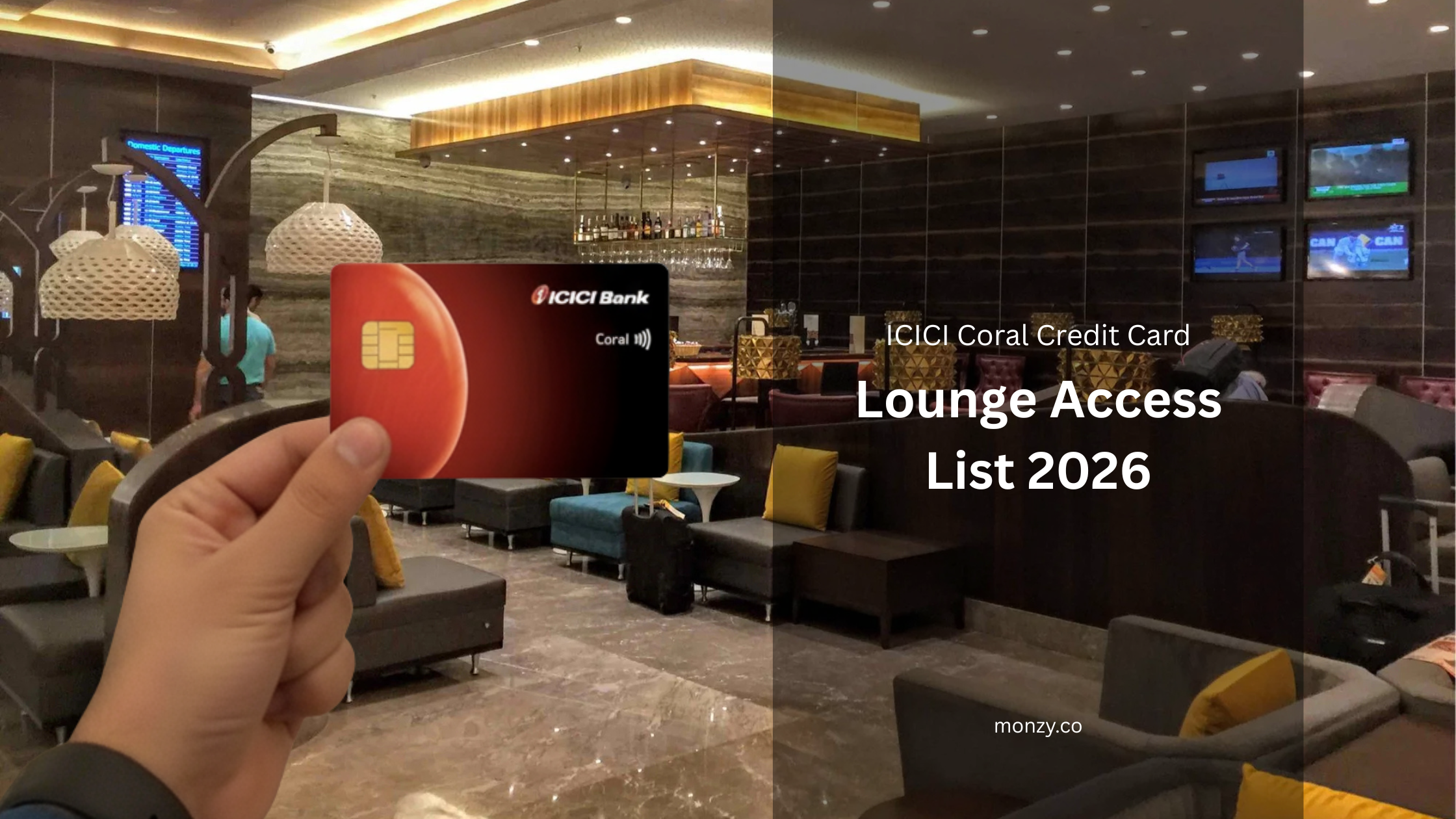ICICI Coral Credit Card Lounge Access List 2026