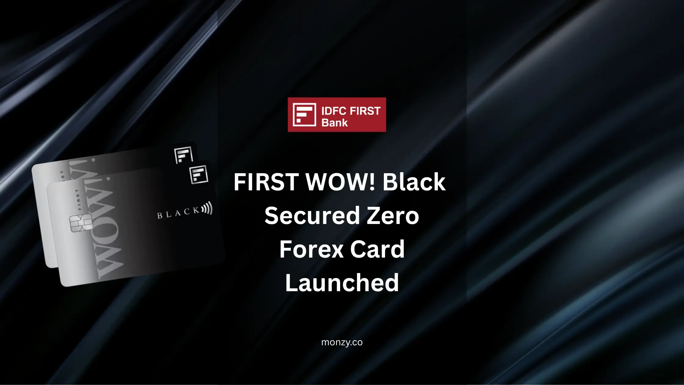 idfc-first-wow-black-card-launch-monzy-india