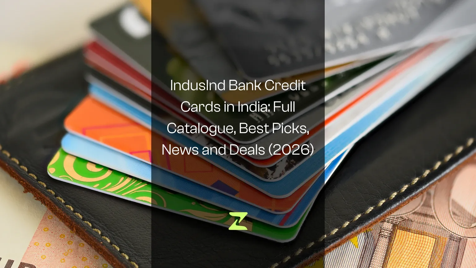 IndusInd Bank Credit Cards in India: Full Catalogue, Best Picks, News and Deals (2026)