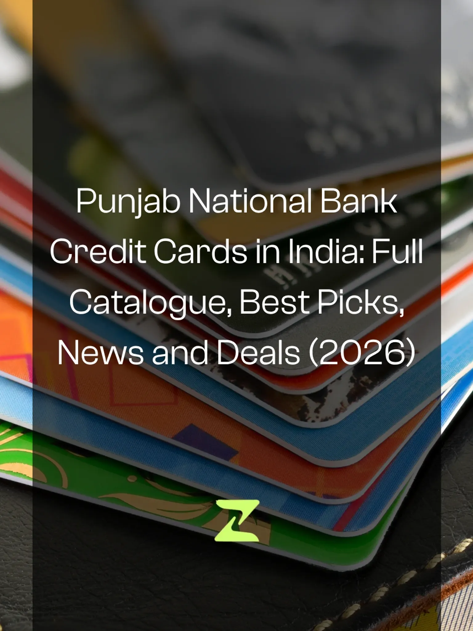 Punjab National Bank Credit Cards in India: Full Catalogue, Best Picks, News and Deals (2026)
