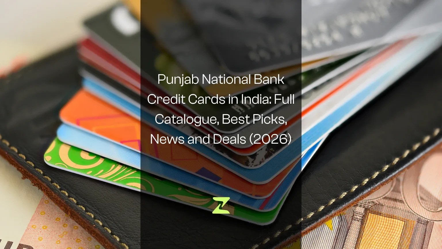 Punjab National Bank Credit Cards in India: Full Catalogue, Best Picks, News and Deals (2026)
