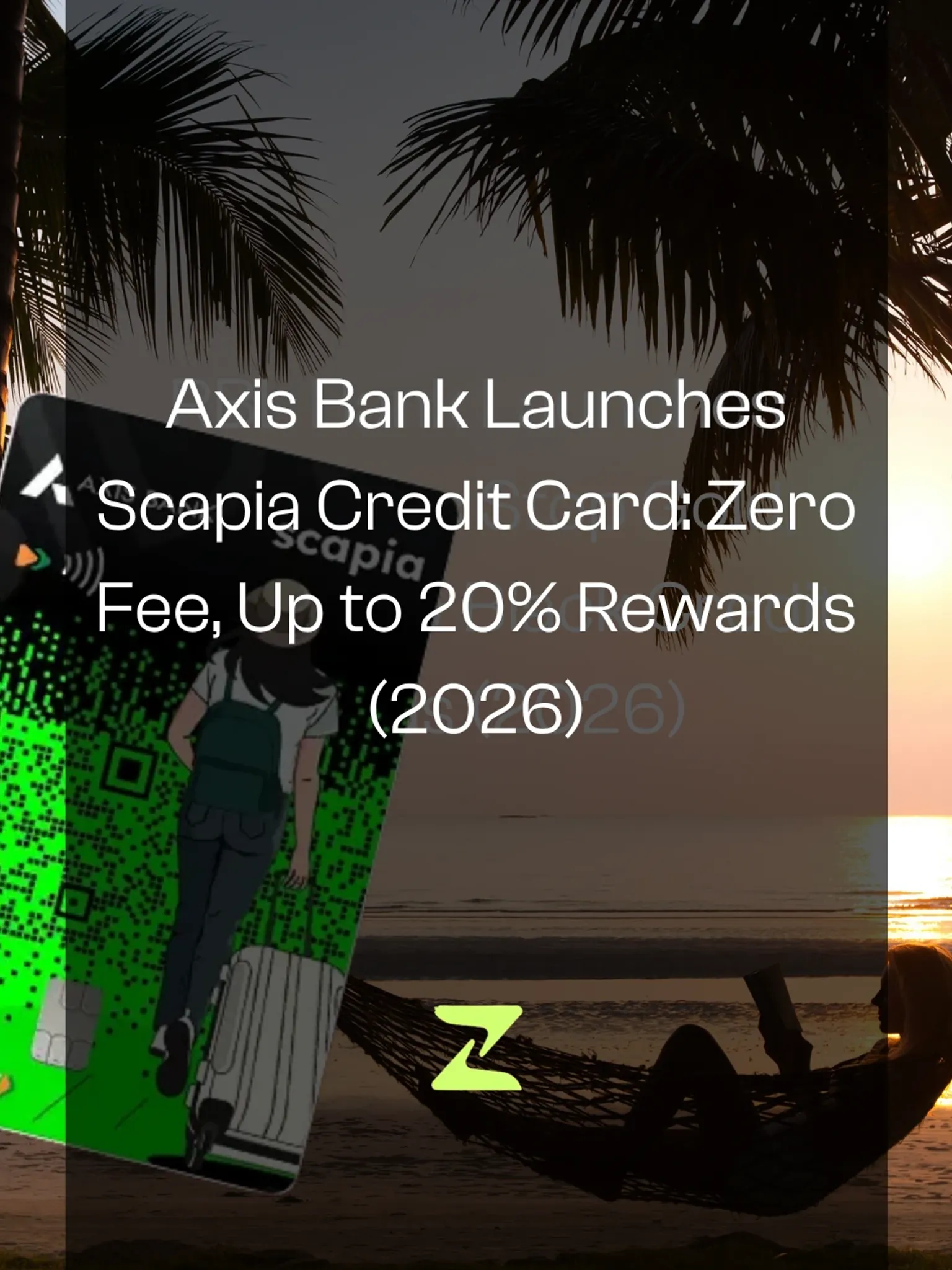 Axis Bank Launches Scapia Credit Card: Zero Fee, Up to 20% Rewards (2026)