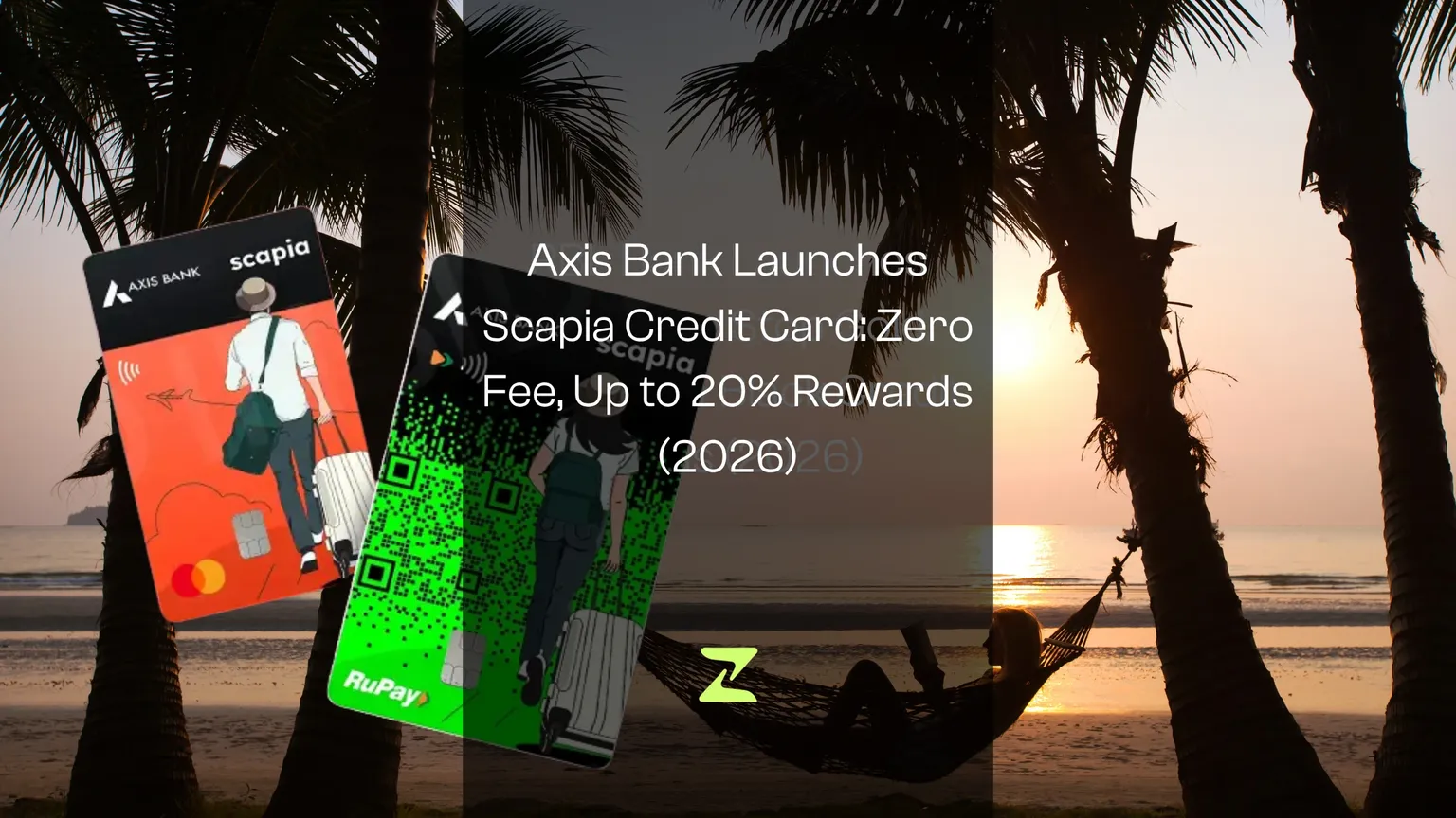 Axis Bank Launches Scapia Credit Card: Zero Fee, Up to 20% Rewards (2026)