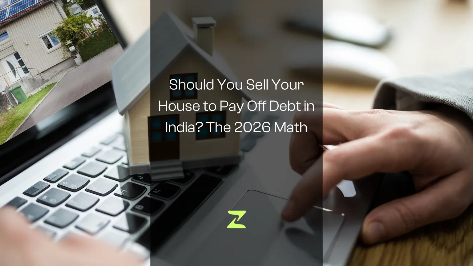 Should You Sell Your House to Pay Off Debt in India? The 2026 Math