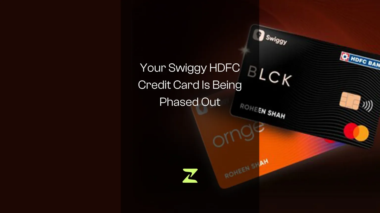 Your Swiggy HDFC Credit Card Is Being Phased Out: Everything That Changes When You're Migrated to Ornge or BLCK