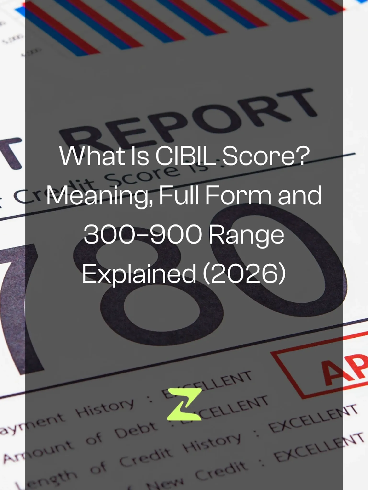 What Is CIBIL Score? Meaning, Full Form and 300–900 Range Explained (2026)